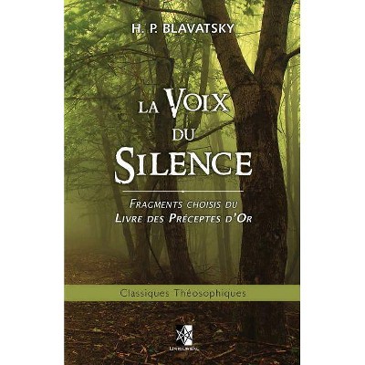 La Voix du Silence - (Classiques Théosophiques) by  Helena Petrovna Blavatsky (Paperback)