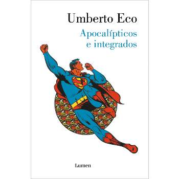 Apocalípticos E Integrados / Apocalypse Postponed: Essays by Umberto Eco - (Paperback)