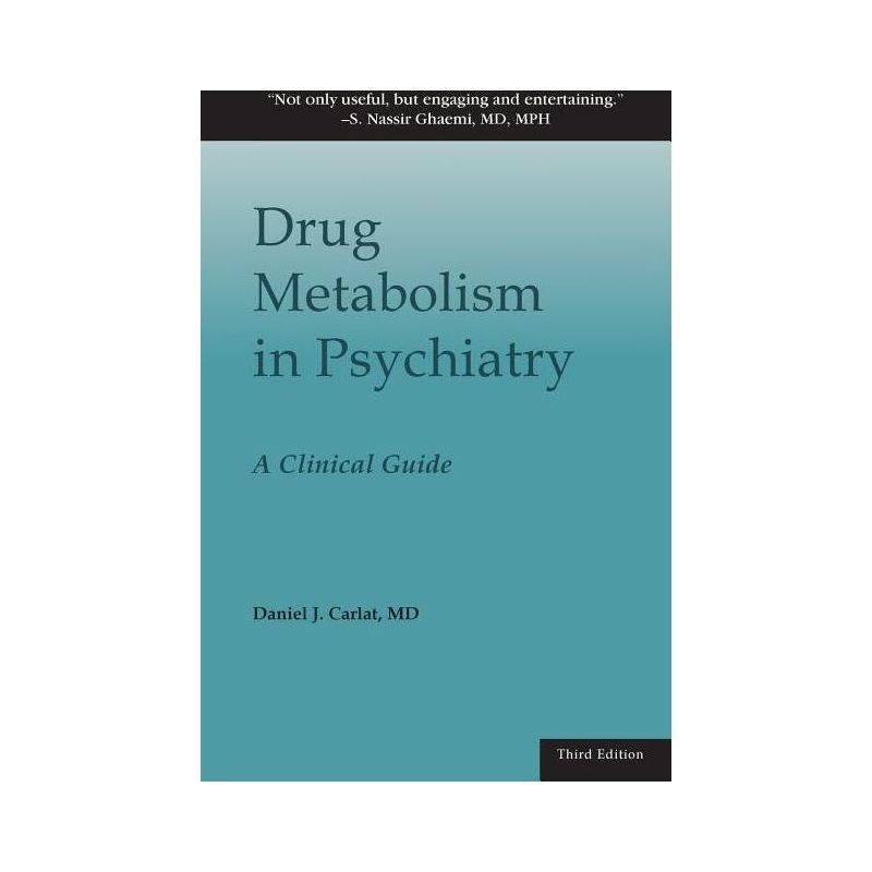 Drug Metabolism in Psychiatry - 3rd Edition,Annotated by  Daniel J Carlat (Paperback), 1 of 2