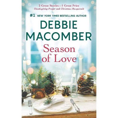 Season of Love - by Debbie Macomber (Paperback)