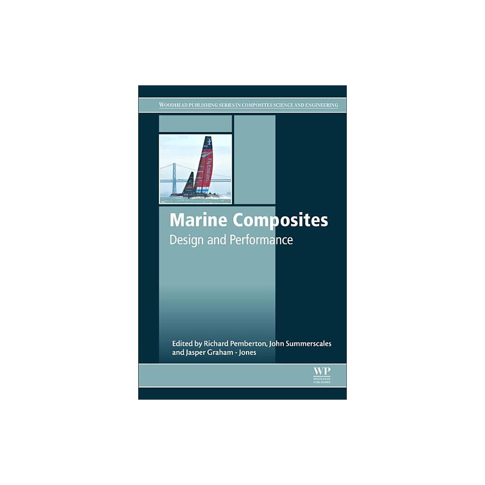 Marine Composites - (Woodhead Publishing Composites Science and Engineering) by Richard Pemberton & John Summerscales & Jasper Graham-Jones