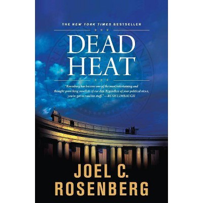 Dead Heat - by  Joel C Rosenberg (Paperback)