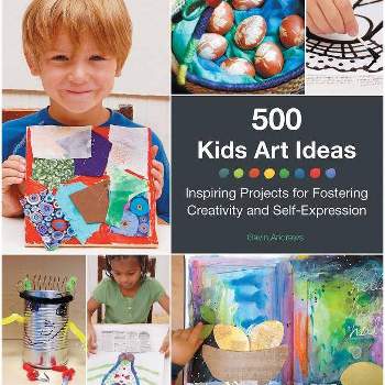 500 Kids Art Ideas - by  Gavin Andrews (Paperback)