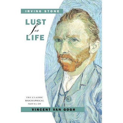 Lust for Life - 50th Edition by  Irving Stone (Paperback)