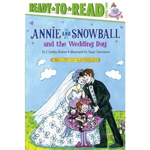 Annie and Snowball and the Wedding Day - by  Cynthia Rylant (Paperback) - 1 of 1