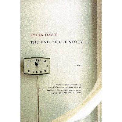The End of the Story - by  Lydia Davis (Paperback)