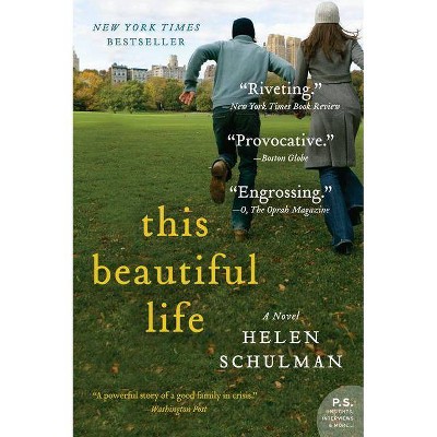 This Beautiful Life - (P.S.) by  Helen Schulman (Paperback)