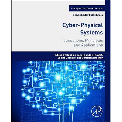 Cyber-Physical Systems - (Intelligent Data-Centric Systems: Sensor Collected Intellige) (Paperback)