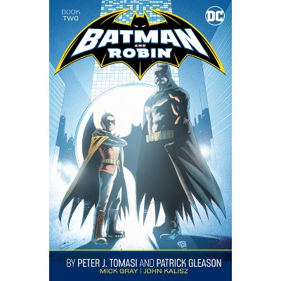 Batman and Robin by Peter J. Tomasi and Patrick Gleason Book Two - by  Peter J Tomasi (Paperback)