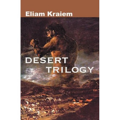 Desert Trilogy - by  Eliam Kraiem (Paperback)