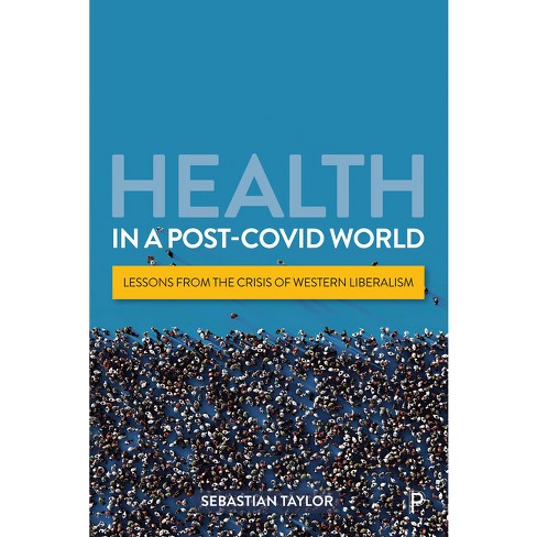 Health in a Post-Covid World - by  Sebastian Taylor (Paperback) - image 1 of 1