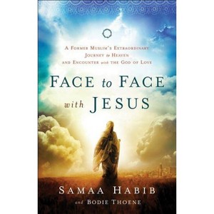 Face to Face with Jesus - by  Bodie Thoene & Samaa Habib (Paperback) - 1 of 1