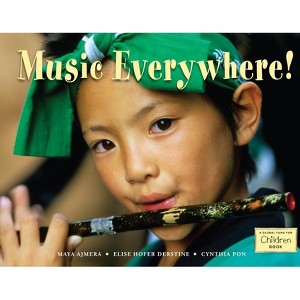 Music Everywhere! - (Global Fund for Children Books) by  Maya Ajmera & Elise Hofer Derstine & Cynthia Pon (Paperback) - 1 of 1