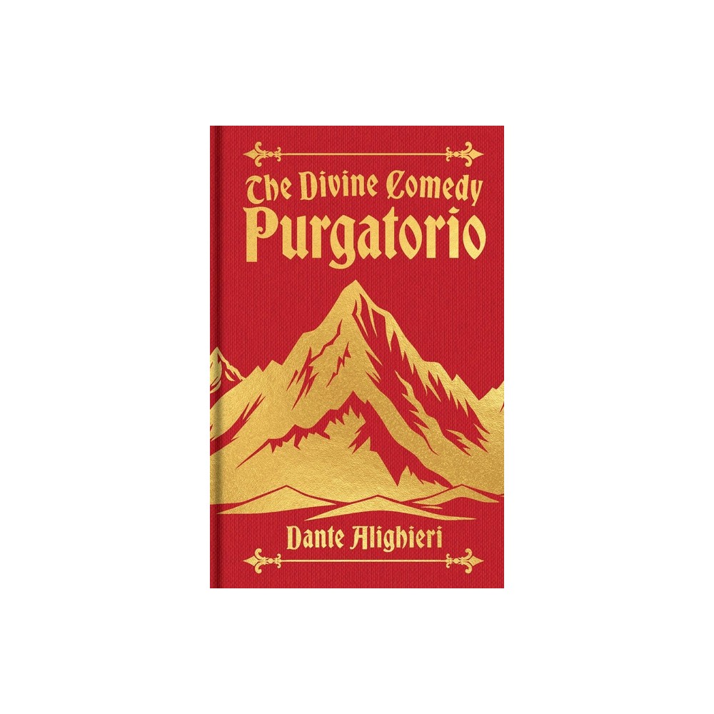 The Divine Comedy Purgatorio - (Arcturus Ornate Classics) by Dante Alighieri (Hardcover)