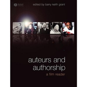 Auteurs and Authorship - by  Barry Keith Grant (Paperback) - 1 of 1