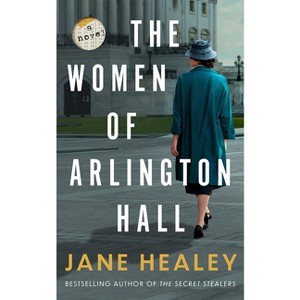 The Women of Arlington Hall - by  Jane Healey (Paperback) - 1 of 1
