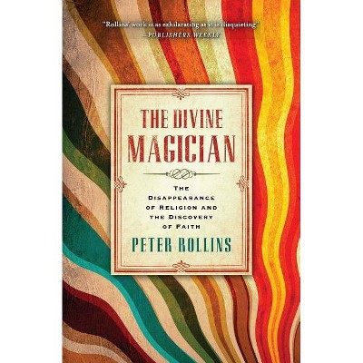 The Divine Magician - by  Peter Rollins (Paperback)