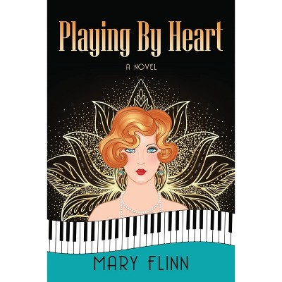 Playing by Heart - by  Mary Flinn (Paperback)