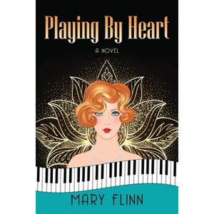 Playing by Heart - by  Mary Flinn (Paperback) - 1 of 1