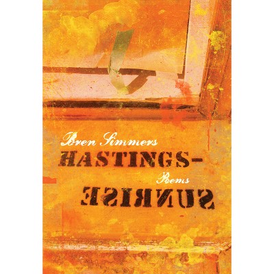 Hastings-Sunrise - by  Bren Simmers (Paperback)