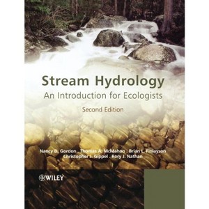 Stream Hydrology - 2nd Edition by  Nancy D Gordon & Thomas A McMahon & Brian L Finlayson & Christopher J Gippel & Rory J Nathan (Paperback) - 1 of 1