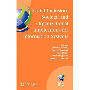 Social Inclusion: Societal and Organizational Implications for Information Systems - (IFIP Advances in Information and Communication Technology) - 1 of 1