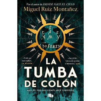 La Tumba de Colón / Columbus' Tomb - by  Miguel Ruiz Montañez (Paperback)