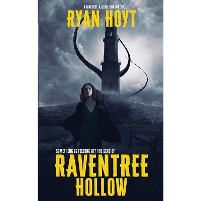 Raventree Hollow - by  Ryan Hoyt (Paperback)