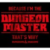 Juniors Womens Dungeons & Dragons Because I'm the Dungeon Master, That's Why T-Shirt - 2 of 4