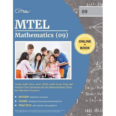 MTEL Mathematics (09) Study Guide 2019-2020 - by  Cirrus Teacher Certification Exam Team (Paperback)