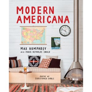 Modern Americana - by  Max Humphrey (Hardcover) - 1 of 1