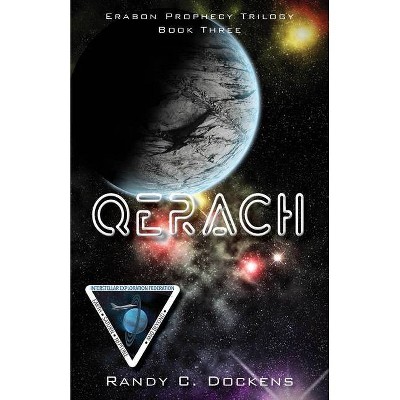 Qerach - (Erabon Prophecy Trilogy) by  Randy C Dockens (Paperback)