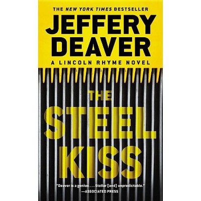 The Steel Kiss - (Lincoln Rhyme Novel) by  Jeffery Deaver (Paperback)