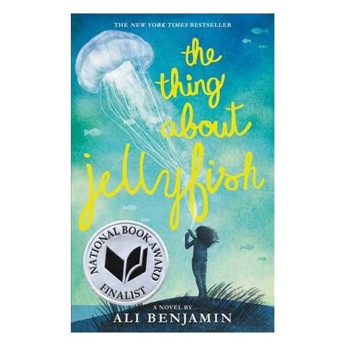 The Thing About Jellyfish by Ali Benjamin