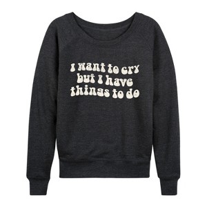 Women's - Instant Message - I Want To Cry Lightweight French Terry Wide Neck Long Sleeve Graphic Shirt - 1 of 4
