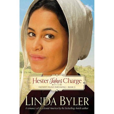 Hester Takes Charge - by  Linda Byler (Paperback)