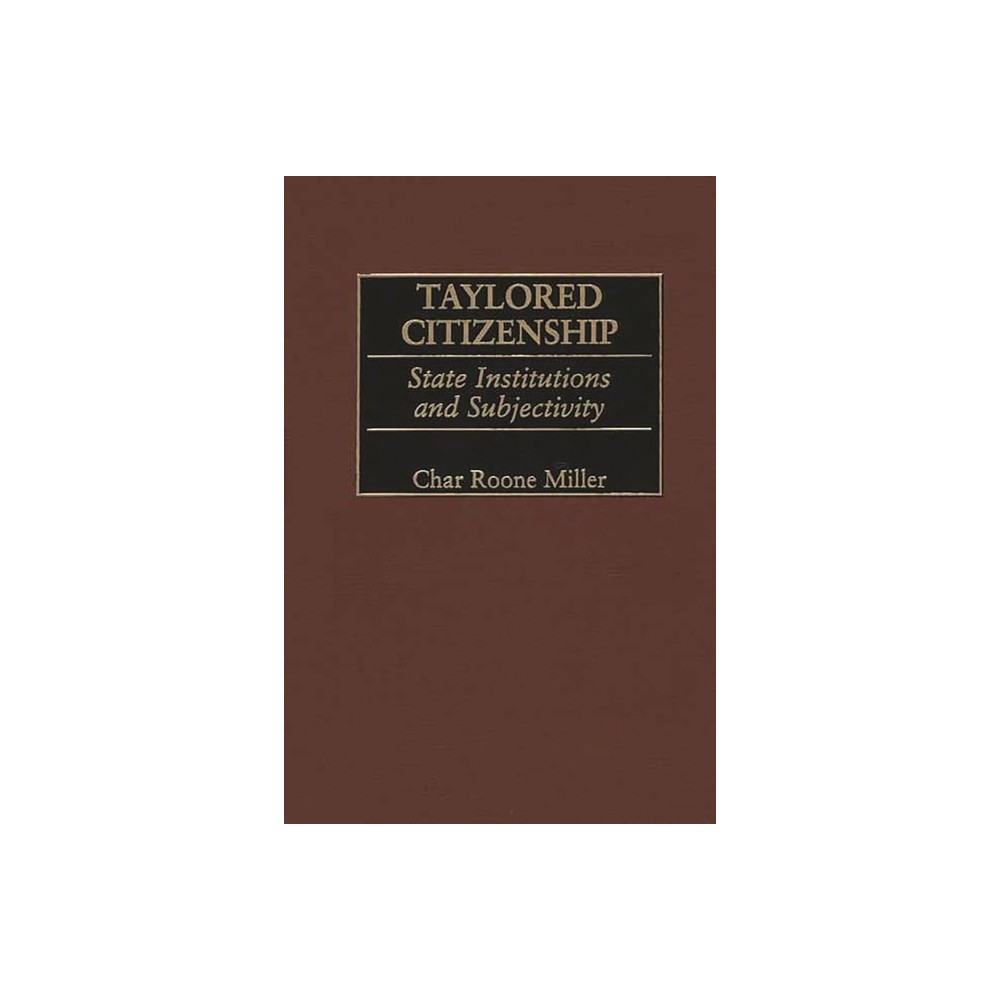 Taylored Citizenship - by Char Roone Miller (Hardcover)