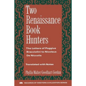 Two Renaissance Book Hunters - (Records of Western Civilization) (Paperback) - 1 of 1