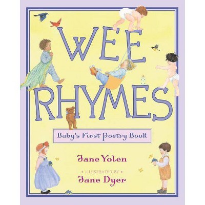 Wee Rhymes - by  Jane Yolen (Hardcover)