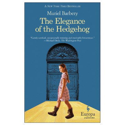 The Elegance of the Hedgehog (Paperback) by Muriel Barbery