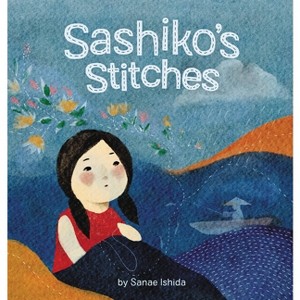 Sashiko's Stitches - by  Sanae Ishida (Hardcover) - 1 of 1