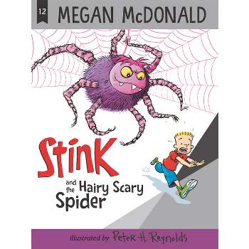 Stink and the Hairy Scary Spider - by  Megan McDonald (Paperback)
