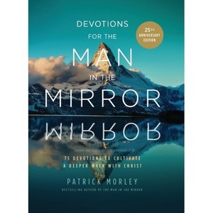 Devotions for the Man in the Mirror - by  Patrick Morley (Paperback) - 1 of 1