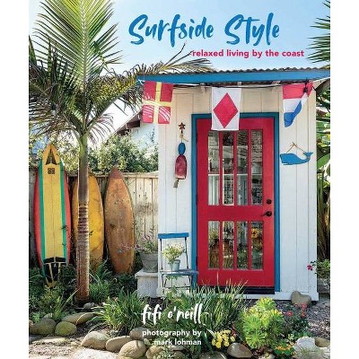 Surfside Style - by  Fifi O'Neill (Hardcover)