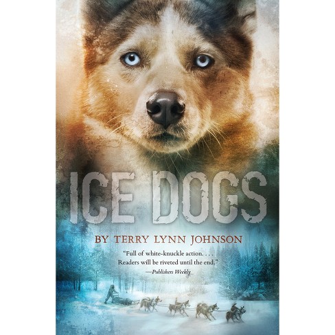 Ice Dogs: Johnson, Terry Lynn: 9780544663879: : Books