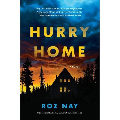 Hurry Home - by  Roz Nay (Hardcover)