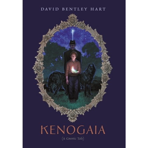 Kenogaia (A Gnostic Tale) - by  David Bentley Hart (Hardcover) - image 1 of 1