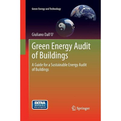 Green Energy Audit of Buildings - (Green Energy and Technology) by  Giuliano Dall'o' (Paperback)