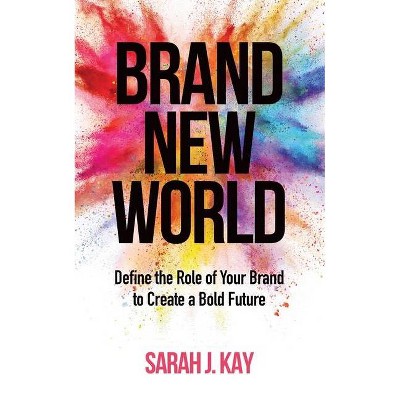 Brand New World - by  Sarah J Kay (Paperback)