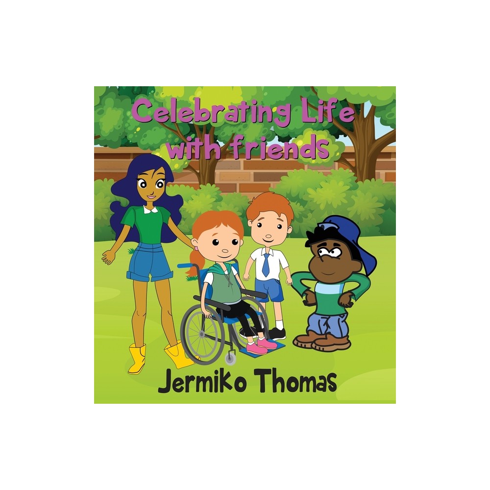 Celebrating Life with Friends - by Jermiko Thomas (Hardcover)